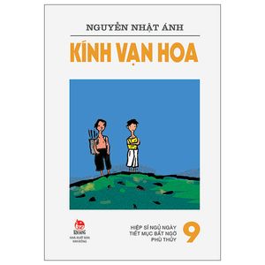 kính vạn hoa - tập 9: hiệp sĩ ngủ ngày - tiết mục bất ngờ - phù thủy (tái bản 2022)