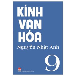 kính vạn hoa tập 9 (tái bản 2019)