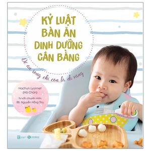 kỷ luật bàn ăn - dinh dưỡng cân bằng: để ăn rong chỉ còn là dĩ vãng