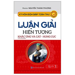 kỳ môn độn giáp toàn thư - quyển 3: luận giải hiện tượng khắc ứng và cát - hung cực