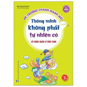 kỹ năng quản lý bản thân - thông minh không phải tự nhiên có