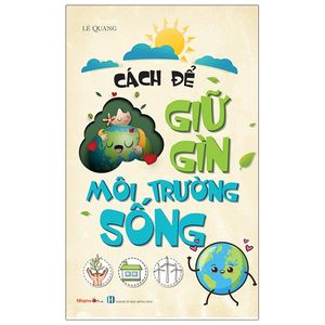 kỹ năng sống - cách để giữ gìn môi trường sống