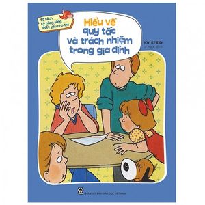 kỹ năng sống thiết yếu cho trẻ - hiểu về quy tắc và trách nhiệm trong gia đình