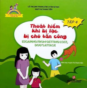 kỹ năng thoát hiểm cho bé yêu - tập 4 - thoát hiểm khi bị lạc, bị chó tấn công - escapting from getting lost, dog's attack