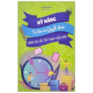 kỹ năng tự tin và quyết đoán - dành cho lứa tuổi thanh thiếu niên