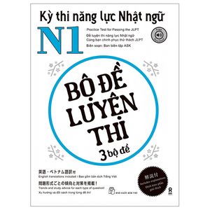 kỳ thi năng lực nhật ngữ n1 - bộ đề luyện thi (3 bộ đề)