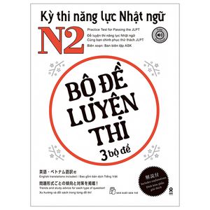 kỳ thi năng lực nhật ngữ n2 - bộ đề luyện thi (3 bộ đề)