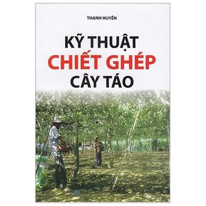 kỹ thuật chiết ghép cây táo