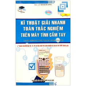 kỹ thuật giải nhanh toán trắc nghiệm trên máy tính cầm tay