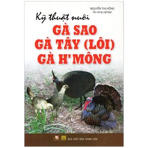 kỹ thuật nuôi gà sao, gà tây (lôi), gà h'mông