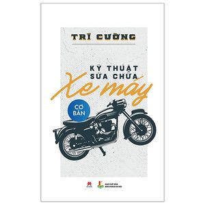 kỹ thuật sửa chữa xe máy cơ bản (tái bản 2019)