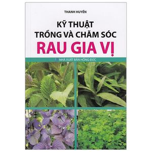 kỹ thuật trồng và chăm sóc rau gia vị