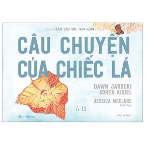 làm bạn với cơn giận - câu chuyện của chiếc lá