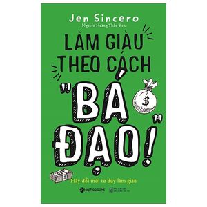 làm giàu theo cách “bá đạo”