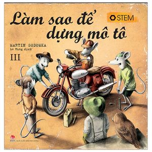 làm sao để dựng mô tô (tái bản 2019)