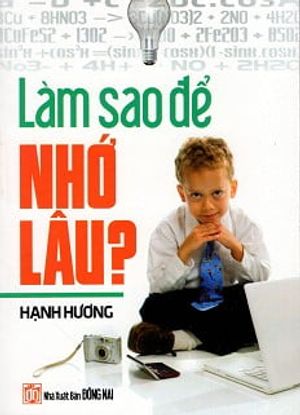 làm sao để nhớ lâu (tái bản 2016)