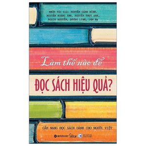 làm thế nào để đọc sách hiệu quả (tái bản 2020)
