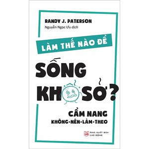 làm thế nào để sống khổ sở?