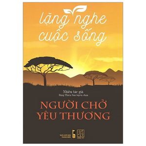 lặng nghe cuộc sống - người chở yêu thương