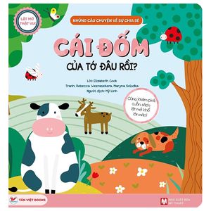 lật mở thật vui - những câu chuyện về sự chia sẻ - cái đốm của tớ đâu rồi? - bìa cứng