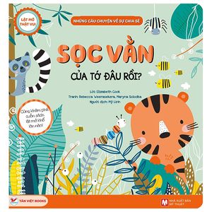 lật mở thật vui - những câu chuyện về sự chia sẻ - sọc vằn của tớ đâu rồi? - bìa cứng