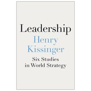 leadership: six studies in world strategy