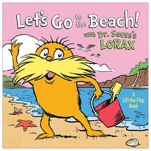 let's go to the beach! with dr. seuss's lorax (dr. seuss's the lorax books)