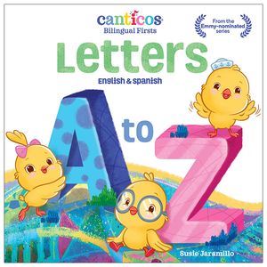 letters a to z: canticos bilingual firsts