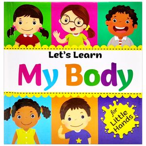 let’s learn: my body for little hands