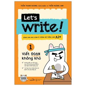 let’s write! 01 - viết đoạn không khó