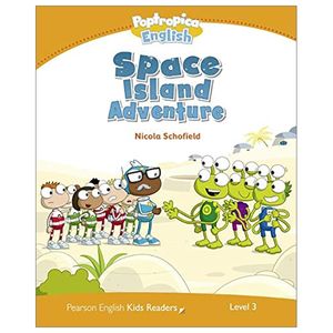 level 3: poptropica english space island adventure (pearson english kids readers)