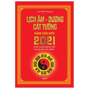 lịch âm - dương cát tường năm tân sửu 2021