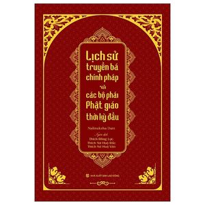 lịch sử truyền bá chính pháp và các bộ phái phật giáo thời kỳ đầu - tổng tập lịch sử ấn độ - tập 1