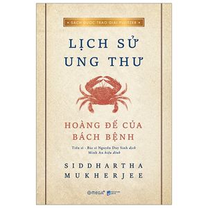 lịch sử ung thư - hoàng đế của bách bệnh (bìa mềm)