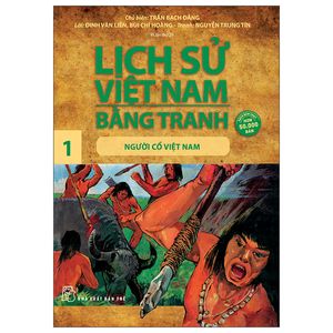 lịch sử việt nam bằng tranh 01: người cổ việt nam (tái bản 2022)