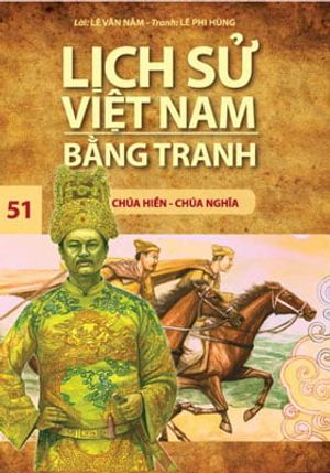 lịch sử việt nam bằng tranh 51 - chúa hiền - chúa nghĩa (tái bản 2018)