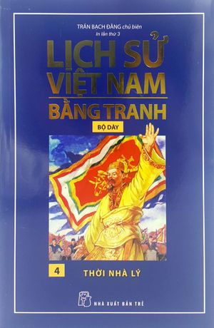 lịch sử việt nam bằng tranh (bộ dày) - tập 4: thời nhà lý