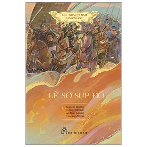 lịch sử việt nam bằng tranh - lê sơ sụp đổ (bản màu) (tái bản 2023)