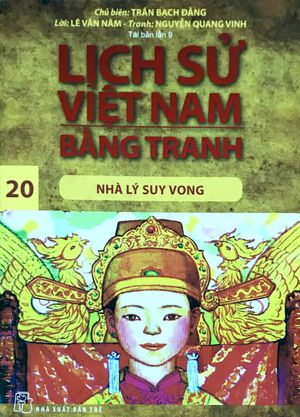 lịch sử việt nam bằng tranh - tập 20 - nhà lý suy vong