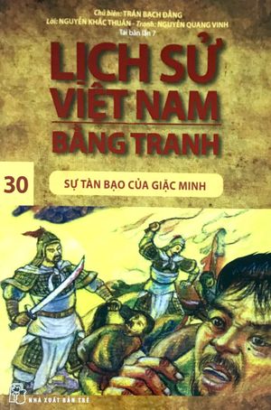 lịch sử việt nam bằng tranh - tập 30 sự tàn bạo của giặc minh (tái bản 2017)