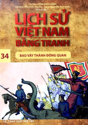 lịch sử việt nam bằng tranh - tập 34 - bao vây thành đông quan