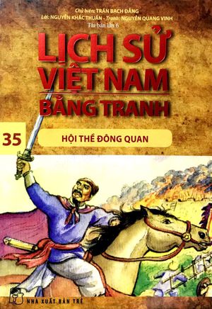 lịch sử việt nam bằng tranh - tập 35 - hội thề đông quan (tái bản 2017)