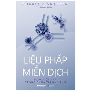 liệu pháp miễn dịch - bước đột phá trong chữa trị ung thư