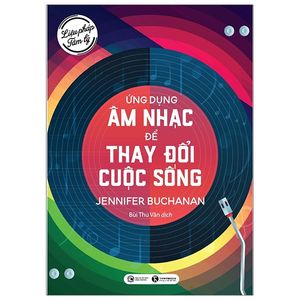 liệu pháp tâm lý - ứng dụng âm nhạc để thay đổi cuộc sống