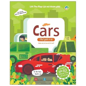 lift-the-flap-lật mở khám phá - cars - thế giới ô tô