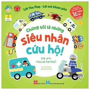 lift the flap - lật mở khám phá - chúng tôi là những siêu nhân cứu hộ! - we are rescue heroes!