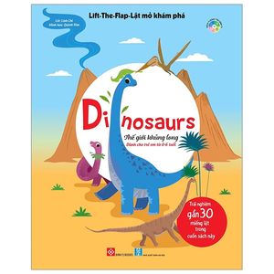 lift-the-flap - lật mở khám phá - dinosaurs - thế giới khủng long