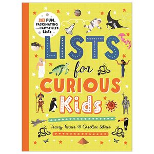 lists for curious kids: 263 fun, fascinating and fact-filled lists