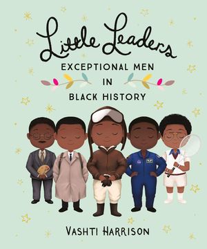 little leaders: exceptional men in black history