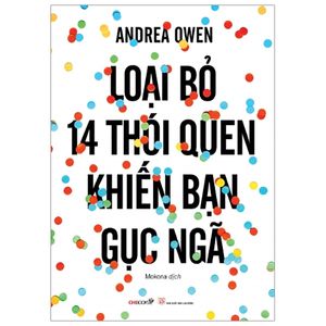 loại bỏ 14 thói quen khiến bạn gục ngã